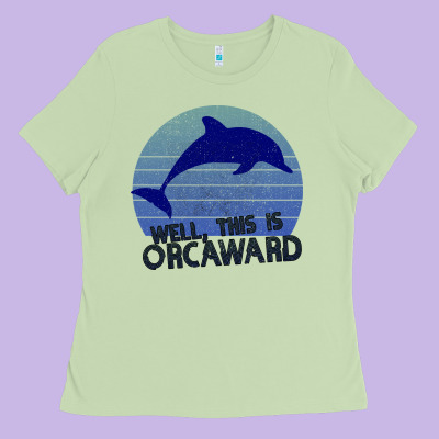 Well This Is Orcaward Ladies Tee Designed By Bettercallsaul
