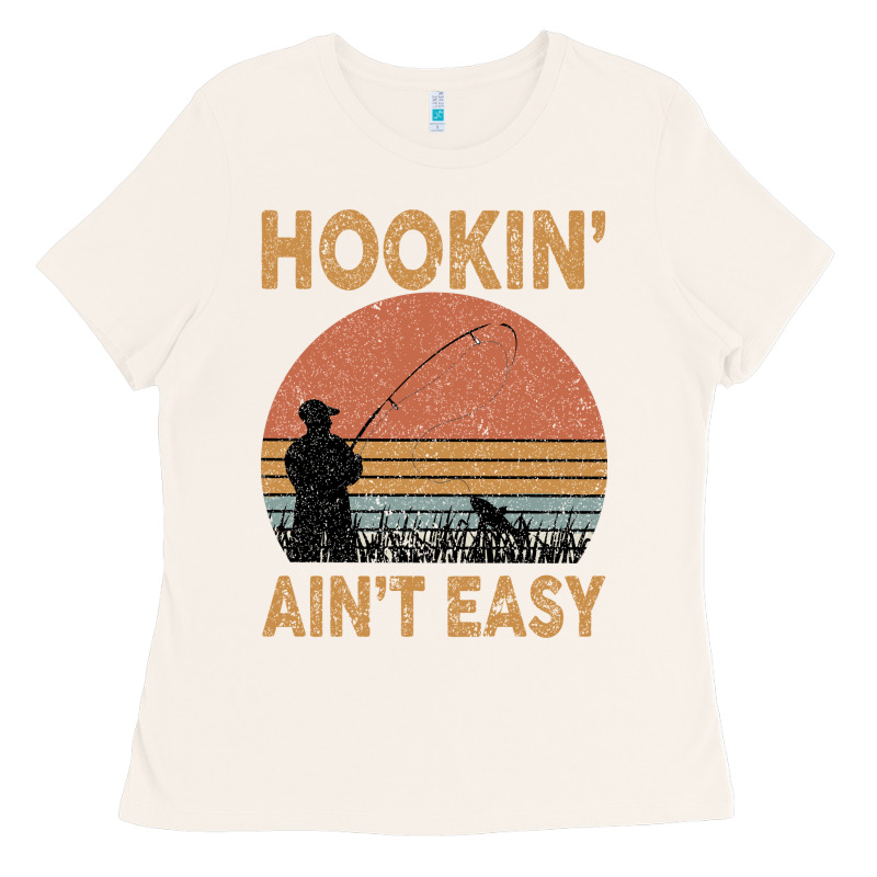 Hookin Ain T Easy Fishing Ladies Tee by Bettercallsaul | Teevron