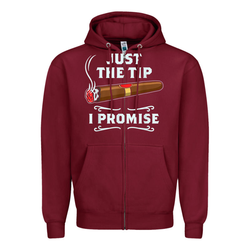 Just The Tip Cigar Smoker Gift Funny Cigar Smoking Zipper Hoodie by trangStudio | Teevron