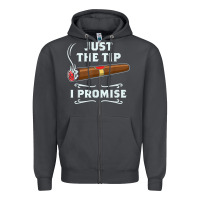 Smoke Just The Tip Cigar Smoker Gift Funny Cigar Smoking Zipper Hoodie - trangStudio