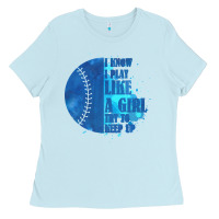 Baby Blue I Know I Play Like A Girl Try To Keep Up Softball Ladies Tee - Bettercallsaul
