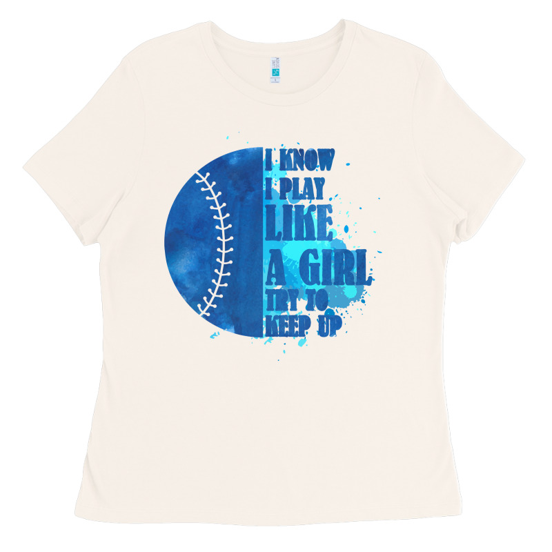 I Know I Play Like A Girl Try To Keep Up Softball Ladies Tee by Bettercallsaul | Teevron