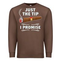 Just The Tip Cigar Smoker Gift Funny Cigar Smoking Premium Sweatshirt | Teevron