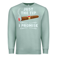 Seafoam Just The Tip Cigar Smoker Gift Funny Cigar Smoking Premium Sweatshirt - trangStudio