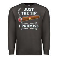 Smoke Just The Tip Cigar Smoker Gift Funny Cigar Smoking Premium Sweatshirt - trangStudio