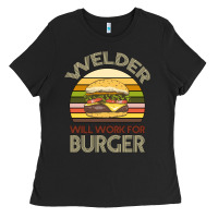Black Welder Wıll Work For Burger Ladies Tee - Bettercallsaul