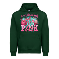 Forest Green in october we wear pink Urban Hoodie - AdoDesignShop