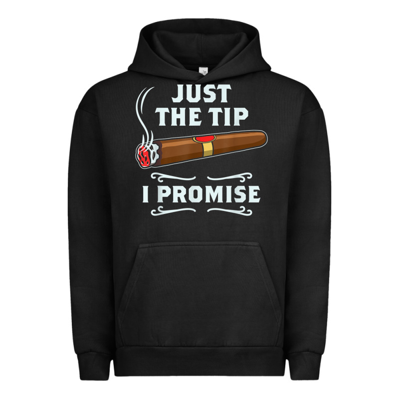 Just The Tip Cigar Smoker Gift Funny Cigar Smoking Urban Hoodie by trangStudio | Teevron