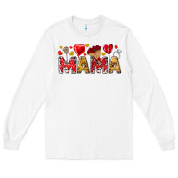 White Valentine's Day Mama Mother's Day Long Sleeve Tee - HowdyJamesFarm