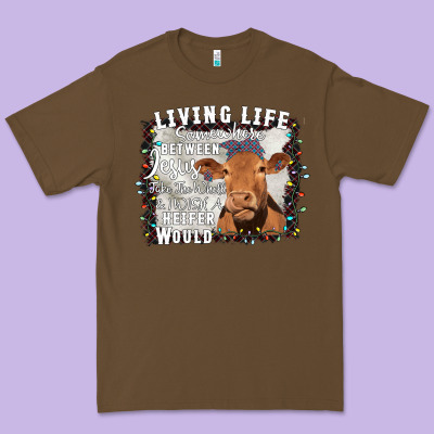 Between Jesus Take The Wheel I Wish A Heifer Would Premium Tee Designed By Bettercallsaul