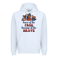 White home of the free because of the brave Premium Hoodie - BundleAndBundleShop