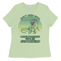 Matcha Don t Mess With Mamasaurus You ll Get Jurasskicked Ladies Tee - Bettercallsaul