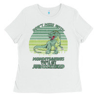 White Don t Mess With Mamasaurus You ll Get Jurasskicked Ladies Tee - Bettercallsaul