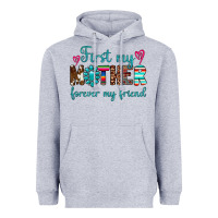 Heather Grey first my mother forever my friend Heavyweight Hoodie - Artiststas