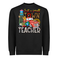 Black Just a Small Town Teacher Heavyweight Sweatshirt - CowhideDigitalArt