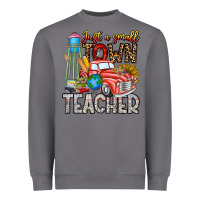 Storm Just a Small Town Teacher Heavyweight Sweatshirt - CowhideDigitalArt