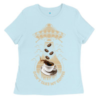 Baby Blue Don't Take My Coffee Ladies Tee - Bettercallsaul
