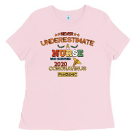 Never Underestimate A Nurse Ladies Tee | Teevron