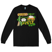 Black Safety first drink with a Nurse St. Patrick's Day Long Sleeve Tee - CowGirlArtShop