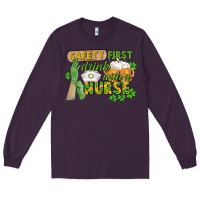 Plum Safety first drink with a Nurse St. Patrick's Day Long Sleeve Tee - CowGirlArtShop