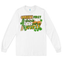 White Safety first drink with a Nurse St. Patrick's Day Long Sleeve Tee - CowGirlArtShop