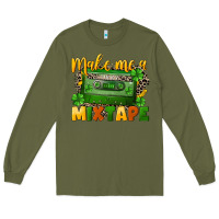 Army Green Make me a mixtape St. Patrick's Day Long Sleeve Tee - CowGirlArtShop