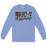 Colony Blue Howdy bitches mother's day Long Sleeve Tee - HowdyJamesFarm