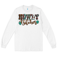 White Howdy bitches mother's day Long Sleeve Tee - HowdyJamesFarm