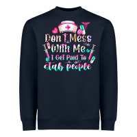 Navy Don't Mess With Me I Get Paid To Stab People Heavyweight Sweatshirt - CowhideDigitalArt