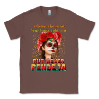 Chestnut Always Chingona sometimes cabrona but never pendej Classic Tee - NancyCooperArtShop