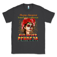 Smoke Always Chingona sometimes cabrona but never pendej Classic Tee - NancyCooperArtShop