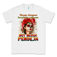 White Always Chingona sometimes cabrona but never pendej Classic Tee - NancyCooperArtShop