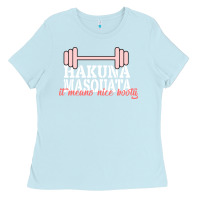 Baby Blue Hakuna Masquata It Means Nice Booty Ladies Tee - Bettercallsaul