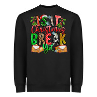 Black Is It Christmas Break Yet Heavyweight Sweatshirt - CowhideDigitalArt