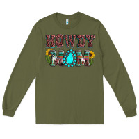 Army Green Howdy mom mother's day Long Sleeve Tee - HowdyJamesFarm