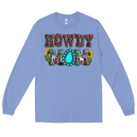 Colony Blue Howdy mom mother's day Long Sleeve Tee - HowdyJamesFarm