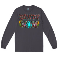 Smoke Howdy mom mother's day Long Sleeve Tee - HowdyJamesFarm