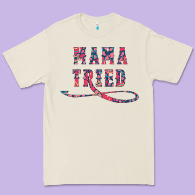 Mama Tried Premium Tee Designed By Bettercallsaul