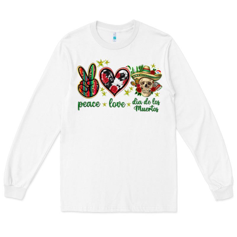 Peace Love Dia De Los Muertos Mexico Long Sleeve Tee by HowdyJamesFarm | Teevron