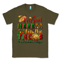 Army Green I'm just here for the tacos #cincodemayo Classic Tee - NancyCooperArtShop