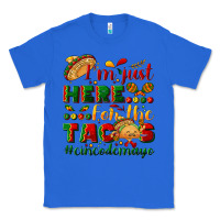 True Royal I'm just here for the tacos #cincodemayo Classic Tee - NancyCooperArtShop