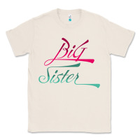 Natural Big Sister love Big Sis Gift ba Classic Tee - minhPixels