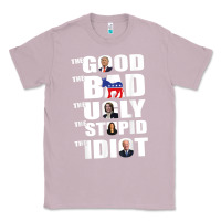 Lilac The Good The Bad The Ugly The Stupid The Idiot Politics TShirt Classic Tee - minhPixels