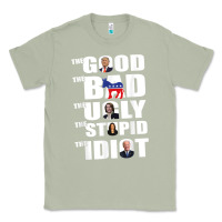 Matcha The Good The Bad The Ugly The Stupid The Idiot Politics TShirt Classic Tee - minhPixels