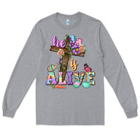 Heather Grey He is alive Easter Day Long Sleeve Tee - CowGirlArtShop