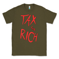 Army Green tax the rich shirt (on back)political t shirts for women men t shirt Classic Tee - minhPixels