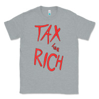 Heather Grey tax the rich shirt (on back)political t shirts for women men t shirt Classic Tee - minhPixels