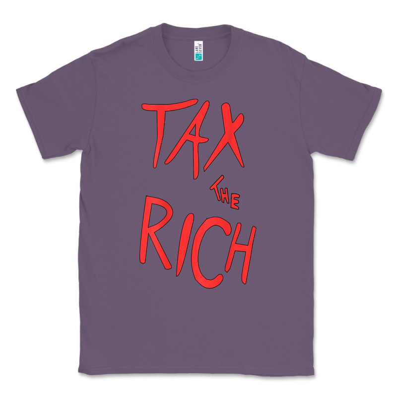 Tax The Rich Shirt (on Back)political T Shirts For Women Men T Shirt Classic Tee by minhPixels | Teevron