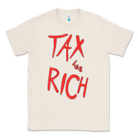 Natural tax the rich shirt (on back)political t shirts for women men t shirt Classic Tee - minhPixels