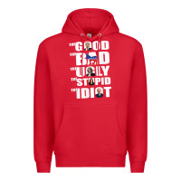 Red The Good The Bad The Ugly The Stupid The Idiot Politics TShirt Premium Hoodie - minhPixels